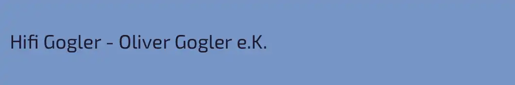 Hifi Gogler - Oliver Gogler e.K.